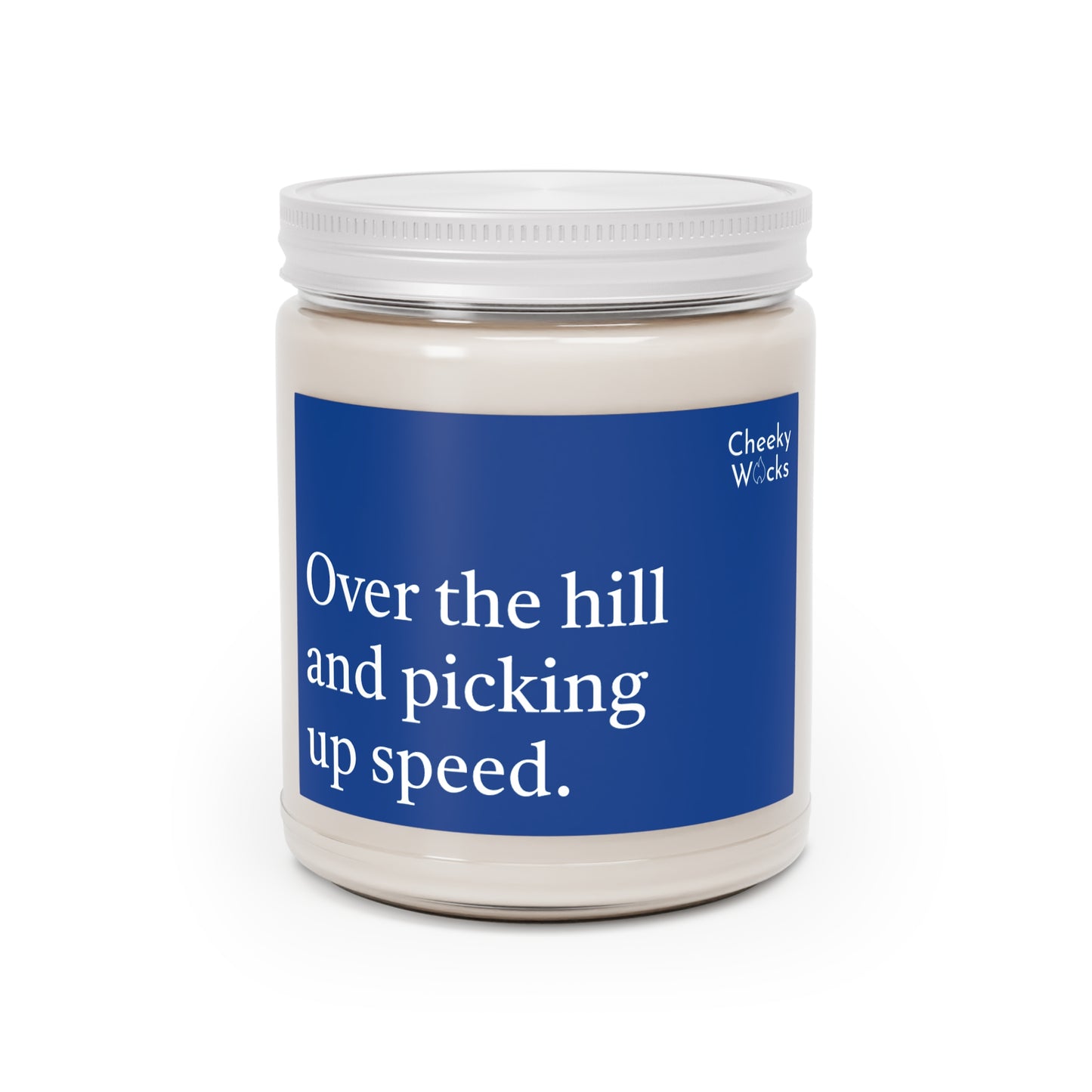 9oz scented candle - Over the hill and picking up speed.