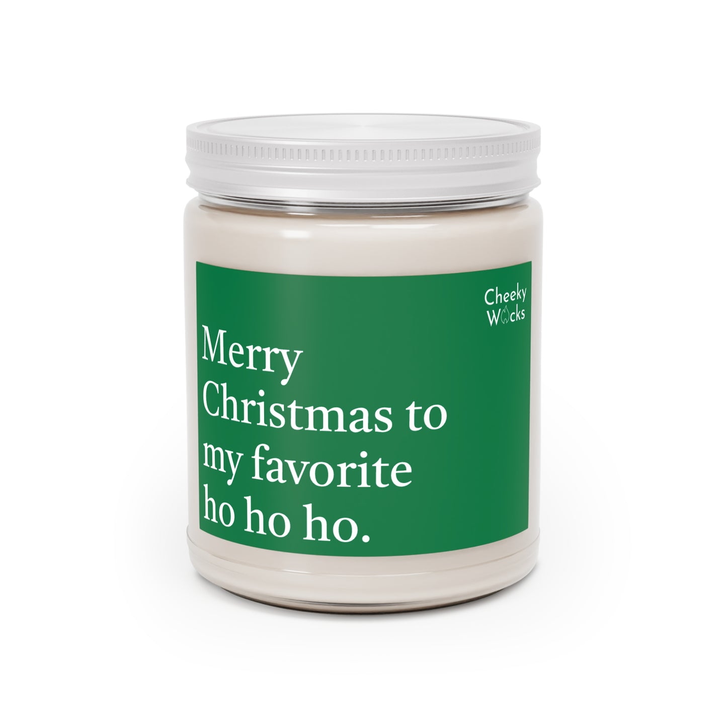 9oz scented candle - Merry Christmas to my favorite ho ho ho.