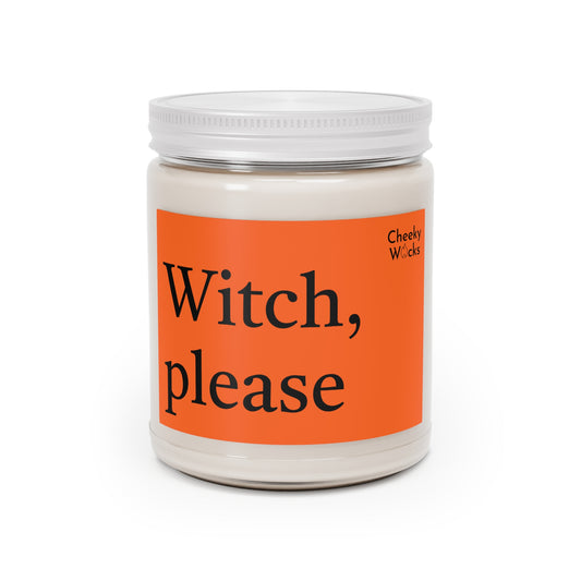 9oz scented candle - Witch, please.