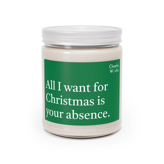 9oz scented candle - All I want for Christmas is your absence.